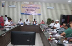 Disha committee meeting: जनकल्याणकारी योजनाओं का दिलाएं लाभ और मिलकर करें जनसेवा -सांसद चिंतामणि