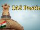 IAS posting: छत्तीसगढ़ में प्रशासनिक फेरबदल, 4 IAS अफसरों को मिली नवीन पदस्थापना